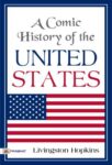 A Comic History of the United States by Livingston Hopkins