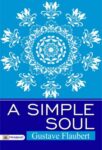 A Simple Soul by Gustave Flaubert