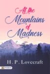 At the Mountains of Madness by H. P. Lovecraft