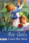 A Garland for Girls by Louisa May Alcott