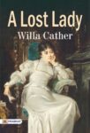 A Lost Lady by Willa Cather