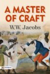 A Master of Craft by W. W. Jacobs