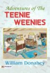 Adventures of the Teenie Weenies by William Donahey