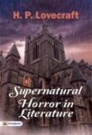 Supernatural Horror in Literature by H. P. Lovecraft