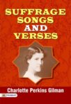 Suffrage Songs and Verses by Charlotte Perkins Gilman