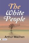 The White People by Arthur Machen