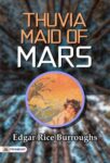 Thuvia, Maid of Mars by Edgar Rice Burroughs
