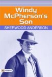 Windy McPherson's Son by Sherwood Anderson