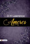 Amores by D H Lawrence