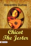Chicot the Jester by Alexandre Dumas