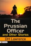 The Prussian Officer and Other Stories by D H Lawrence