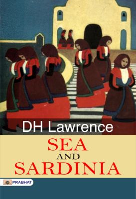 Sea and Sardinia by D H Lawrence