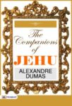 The Companions of Jehu by Alexandre Dumas