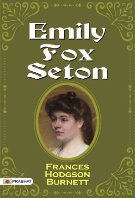 Emily Fox-Seton by Frances Hodgson Burnett