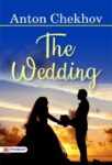 The Wedding by Anton Chekhov