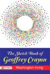 The Sketch Book of Geoffrey Crayon by Washington Irving