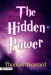 The Hidden Power by Thomas Troward
