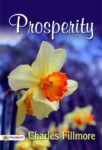 Prosperity by Charles Fillmore