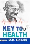 Key to Health by M. K. Gandhi 