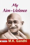 My Non-violence  by M.K. Gandhi