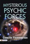 Mysterious Psychic Forces by Camille Flammarion