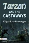 Tarzan and the Castaways by Edgar Rice Burroughs