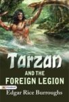 Tarzan and the Foreign Legion by Edgar Rice Burroughs