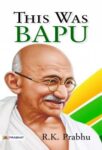 This Was Bapu - Compiled by R. K. Prabhu