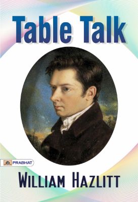 Table Talk by William Hazlitt