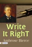 Write It Right by Ambrose Bierce