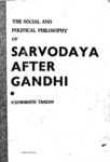 Social and Political Philosophy of Sarvodaya after Gandhiji