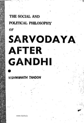 Social and Political Philosophy of Sarvodaya after Gandhiji