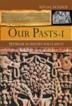 NCERT: Class-VI Social Studies - History - Our Past