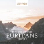 The Age of the Puritans Volume 2