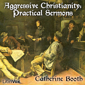 aggressivechristianity_2012.jpg Aggressive Christianity: Practical Sermons - Image 1