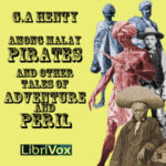 Among Malay Pirates : a Tale of Adventure and Peril
