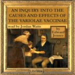 An Inquiry into the Causes and Effects of the Variolae Vaccinae