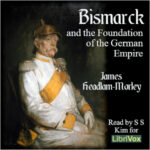 Bismarck and the Foundation of the German Empire
