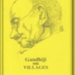 GANDHI - His Relevance for our times