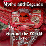 Myths and Legends Around the World - Collection 13