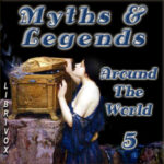 Myths and Legends Around the World - Collection 05