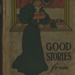 Good Stories Reprinted from the Ladies' Home Journal of Philadelphia