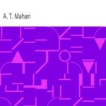 The Influence of Sea Power Upon History, 1660-1783
