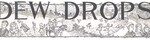 Dew Drops, Vol. 37, No. 15, April 12, 1914