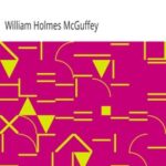 McGuffey's First Eclectic Reader, Revised Edition