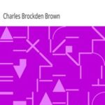 Arthur Mervyn; Or, Memoirs of the Year 1793