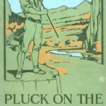 Pluck on the Long Trail; Or, Boy Scouts in the Rockies