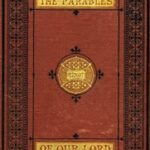 The Parables of Our Lord