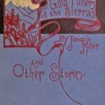 The Little Gold Miners of the Sierras and Other Stories