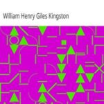 James Braithwaite, the Supercargo: The Story of his Adventures Ashore and Afloat